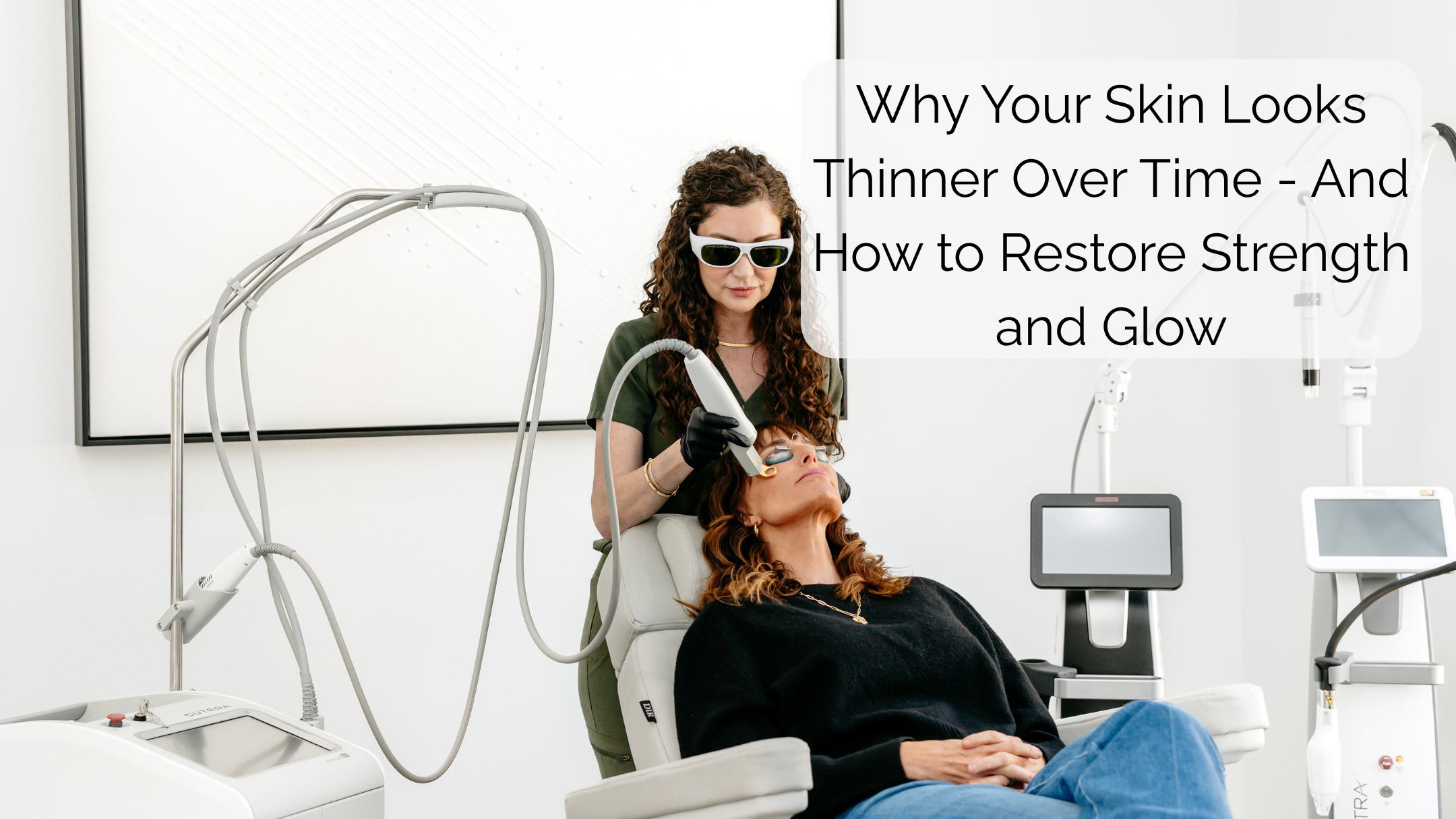 Why Your Skin Looks Thinner Over Time - And How to Restore Strength and Glow